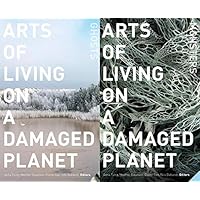 Arts of Living on a Damaged Planet: Ghosts and Monsters of the Anthropocene
