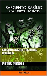 Livro Sargento Basílio E Os Índios Invisíveis