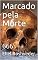 Livro Marcado pela Morte: 666