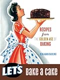 Let's Bake A Cake (Vintage cookbooks) by 