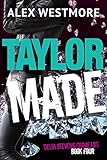 Taylor Made (The Delta Stevens Crime Logs Book 4)