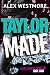 Taylor Made (The Delta Stevens Crime Logs Book 4)