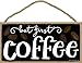 Honey Dew Gifts But First Coffee 5 inch by 10 inch Hanging Wall Art, Decorative Wood Sign Home Decor, Coffee Sign, 75414