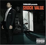 TIMBALAND PRESENTS SHOCK VALUE                    