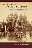 Voices of the Buffalo Soldier: Records, Reports, and Recollections of Military Life and Service in the West