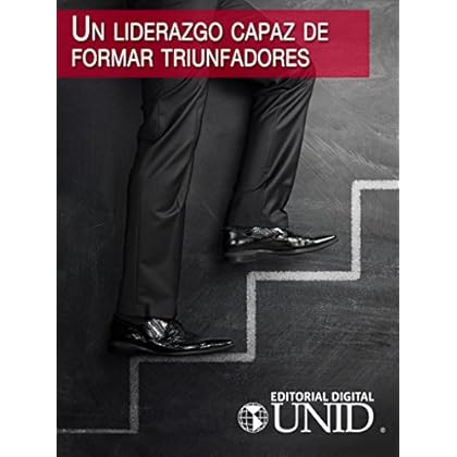 Un liderazgo capaz de formar triunfadores Un liderazgo capaz de formar triunfadores