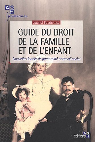 Guide du droit de la famille et de l'enfant