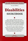 Disabilities Sourcebook (Health Reference Series) by 