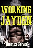 Working Jayden (Jayden's Education Book 2)