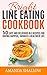 Bright Line Eating Cookbook: 50 Easy & Delicious BLE Recipes for Having Thinner, Happier and Healthier Life