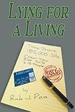 Lying for a Living by Rick J. Pons