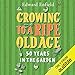 Growing to a Ripe Old Age: 50 Years in the Garden by 