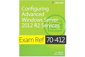 Exam Ref 70-412 Configuring Advanced Windows Server 2012 R2 Services (MCSA)
