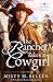 The Rancher Takes a Cowgirl (Texas Rancher Trilogy Book 3) by Misty M. Beller
