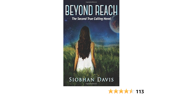 Beyond Reach True Calling Volume 2 Davis Siobhan Hartigan Kelly Stoqnova Kremena P 9780992930448 Amazon Com Books