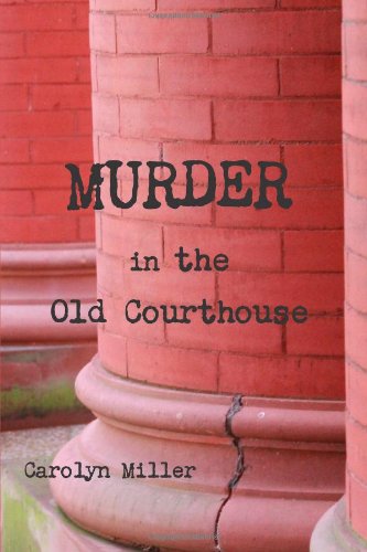 MURDER IN THE OLD COURTHOUSE