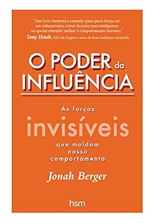 Livro O Poder da Influência: As Forças Invisíveis que Moldam Nosso Comportamento