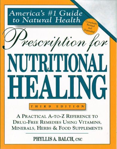 Prescription for Nutritional Healing, Fifth Edition: A Practical A