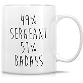 Retreez Funny Mug - Sergeant Police Sergeant 11 Oz Ceramic Coffee Tea Mugs - Funny, Sarcasm, Sarcastic, Motivational, Inspirational Thank You Birthday gifts for friend coworker brother dad father