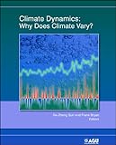 Climate Dynamics: Why Does Climate Vary?