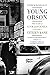 Young Orson: The Years of Luck and Genius on the Path to Citizen Kane by Patrick McGilligan