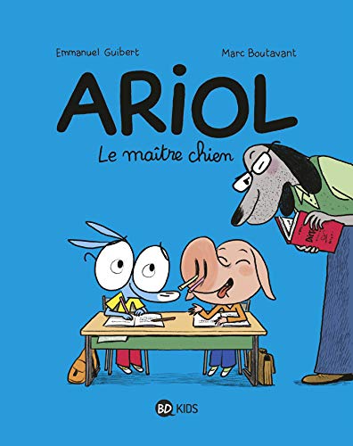Ariol, Tome 07: Le maître chien (Ariol (7)) (French Edition) by Emmanuel Guibert