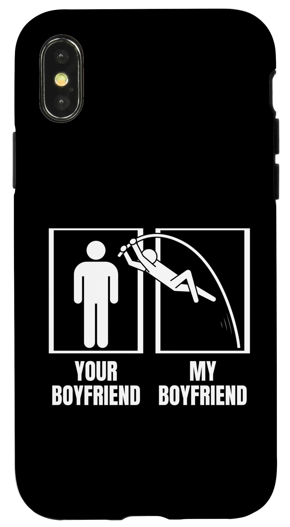 iPhone X/XS Your Boyfriend My Boyfriend Funny Girlfriend Pole Vault Case
