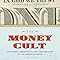 The Money Cult Capitalism Christianity And The Unmaking