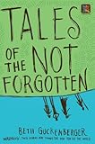 Tales of the Not Forgotten (Storyweaver) by 