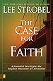 The Case for Faith: A Journalist Investigates the Toughest Objections to Christianity