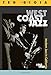 West Coast Jazz: Modern Jazz in California, 1945-1960