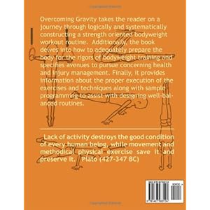 Overcoming Gravity: A Systematic Approach to Gymnastics and Bodyweight Strength