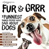 Fur & Grrr: The Funniest Things People Have Said About DOGS by 