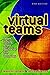 Virtual Teams: People Working Across Boundaries with Technology
