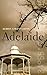 Adelaide (The City Series) by Kerryn Goldsworthy