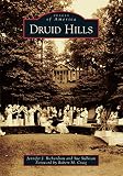 Druid Hills (Images of America) by Jennifer J. Richardson, Sue Sullivan