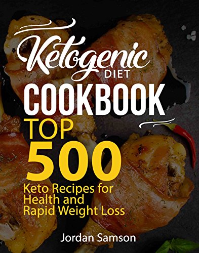 !Best Ketogenic Diet Cookbook: Top 500 Keto Recipes for Health and Rapid Weight Loss<br />[Z.I.P]