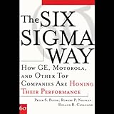 The Six Sigma Way: How GE, Motorola, and Other Top Companies are Honing Their Performance