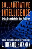 Book cover for Collaborative Intelligence: Using Teams to Solve Hard Problems
