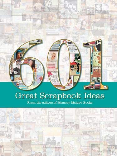 601 Great Scrapbook Ideas by