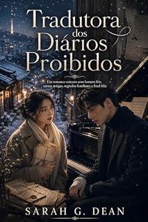 Livro Tradutora dos Diários Proibidos: Um romance coreano com homem frio, cartas antigas, segredos familiares e final feliz