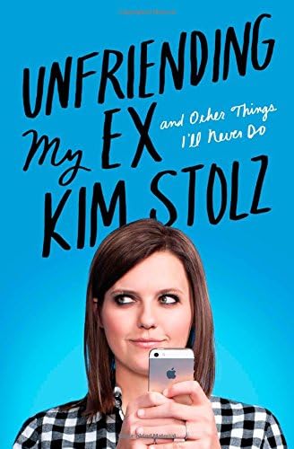 Unfriending My Ex: And Other Things I'll Never Do