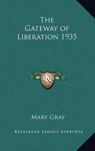 The Gateway of Liberation 1935 by Mary Gray