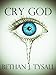 Cry God by Bethan J. Tysall