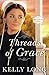 Threads of Grace (A Patch of Heaven Novel Book 3) by Kelly Long