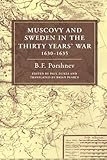 Muscovy and Sweden in the Thirty Years' War 1630-1635, Porshnev, B. F. and Dukes, Paul, 0521124476