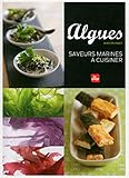 Algues : Saveurs marines à cuisiner by