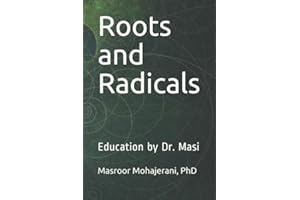 Roots and Radicals: Education by Dr. Masi