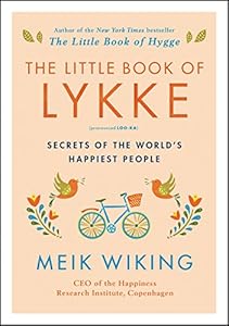 The Little Book of Lykke: Secrets of the World's Happiest People (The Happiness Institute Series) book cover