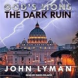 The Dark Ruin: God's Lions, Book 3 by 